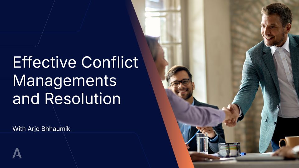 Effective Conflict Management and Resolution