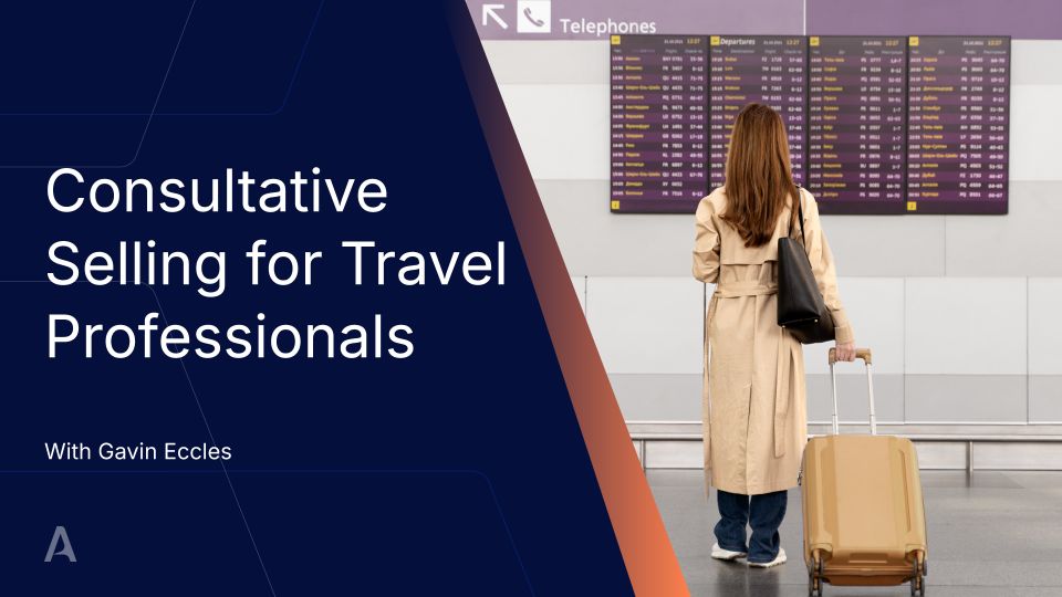 Consultative Selling for Travel Professionals