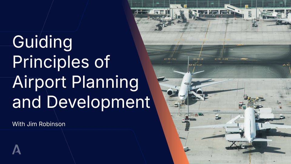Guiding Principles of Airport Planning and Development