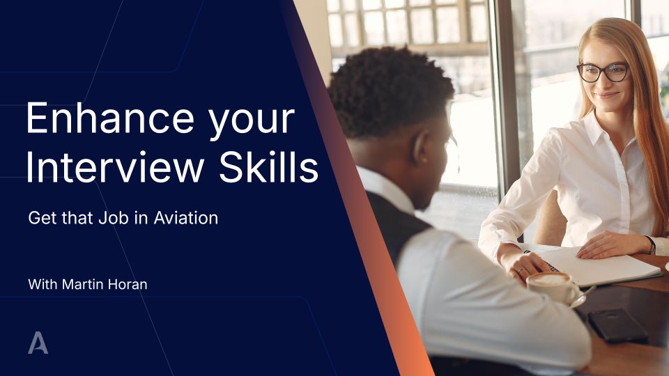 Enhance your Interview Skills – Get that Job in Aviation
